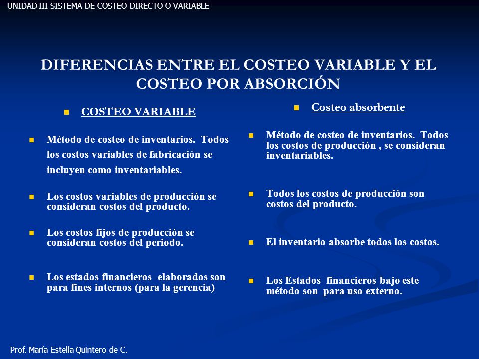 DIFERENCIAS ENTRE EL COSTEO VARIABLE Y EL COSTEO POR ABSORCIÓN
