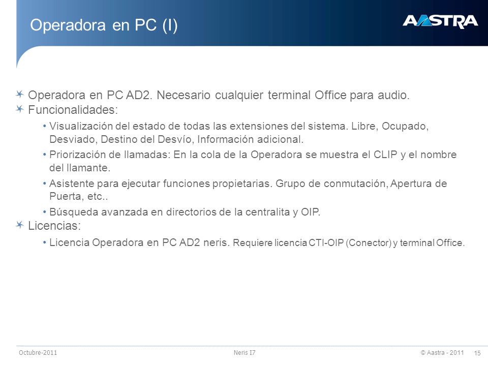 23/03/2017 Operadora en PC (I) Operadora en PC AD2. Necesario cualquier terminal Office para audio.