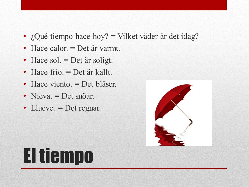 El tiempo ¿Qué tiempo hace hoy = Vilket väder är det idag
