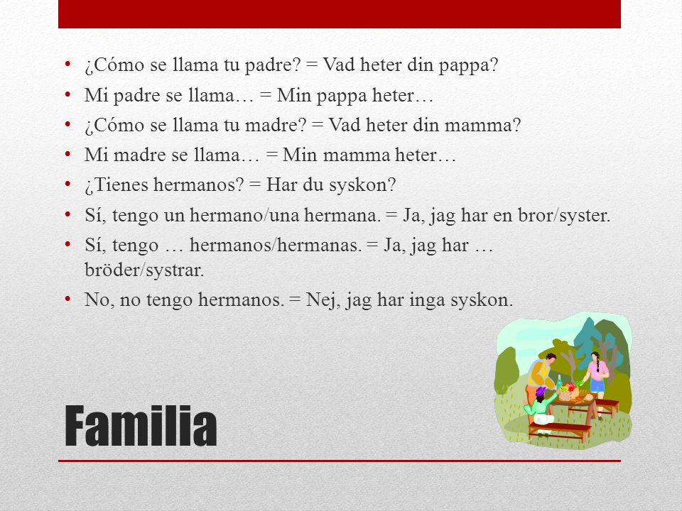 Familia ¿Cómo se llama tu padre = Vad heter din pappa