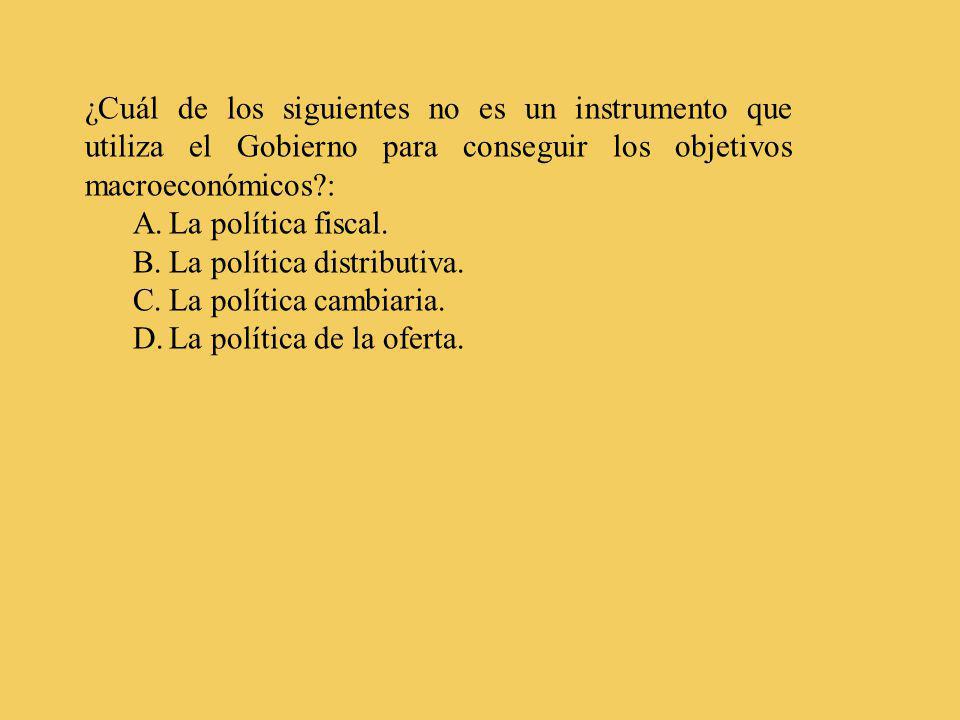 ¿Cuál de los siguientes no es un instrumento que utiliza el Gobierno para conseguir los objetivos macroeconómicos :