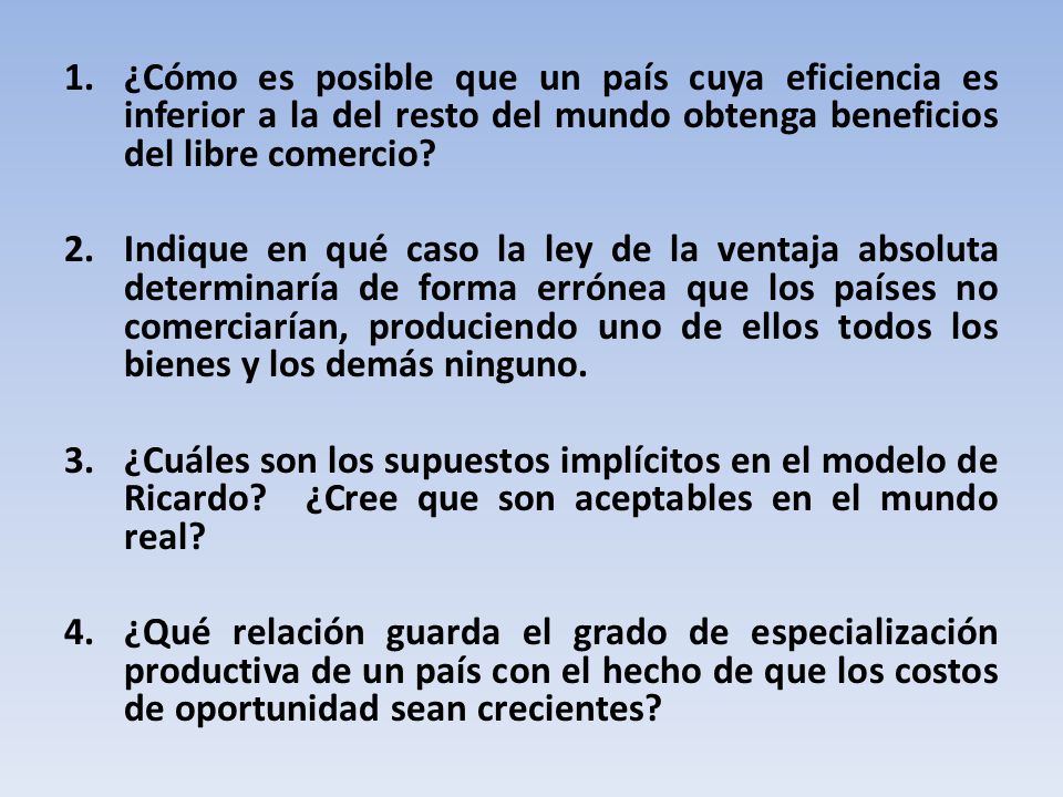 ¿Cómo es posible que un país cuya eficiencia es inferior a la del resto del mundo obtenga beneficios del libre comercio