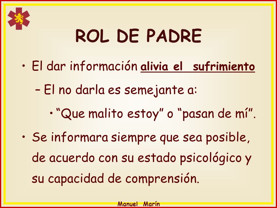 ROL DE PADRE El dar información alivia el sufrimiento