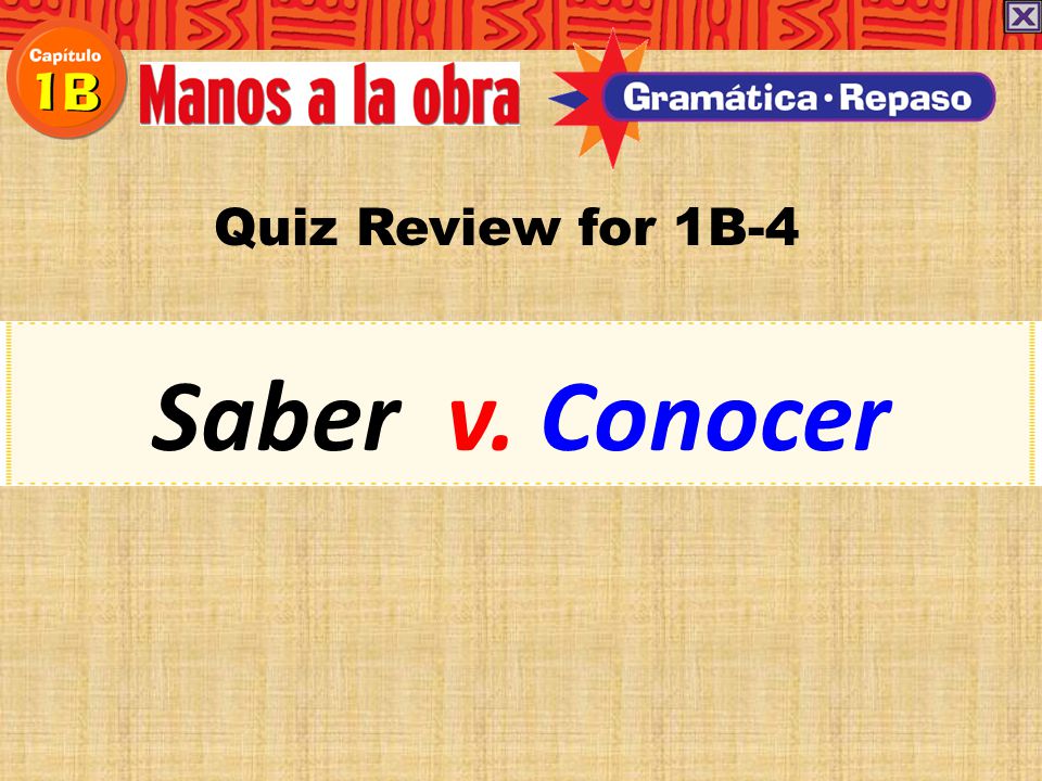 Quiz Review for 1B-4 Saber v. Conocer