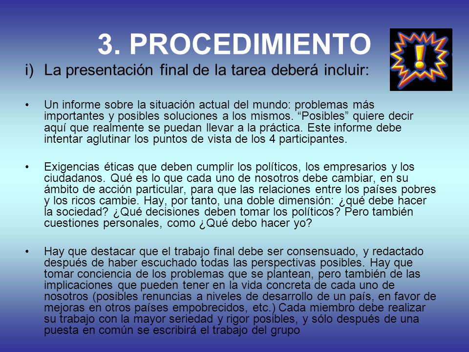 3. PROCEDIMIENTO La presentación final de la tarea deberá incluir: