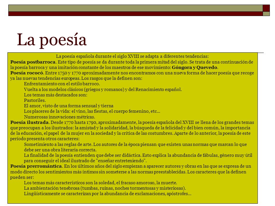 La poesía La poesía española durante el siglo XVIII se adapta a diferentes tendencias: