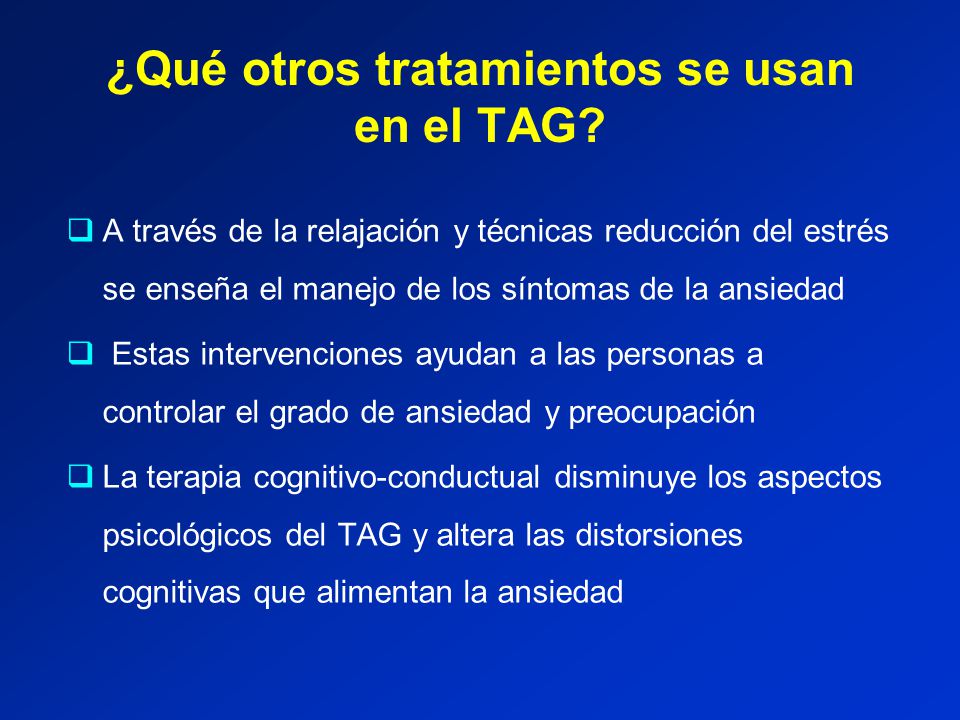¿Qué otros tratamientos se usan en el TAG