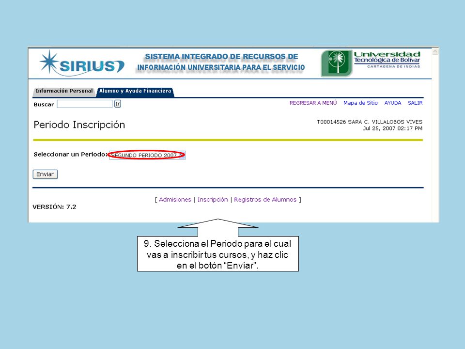 9. Selecciona el Periodo para el cual vas a inscribir tus cursos, y haz clic en el botón Enviar .
