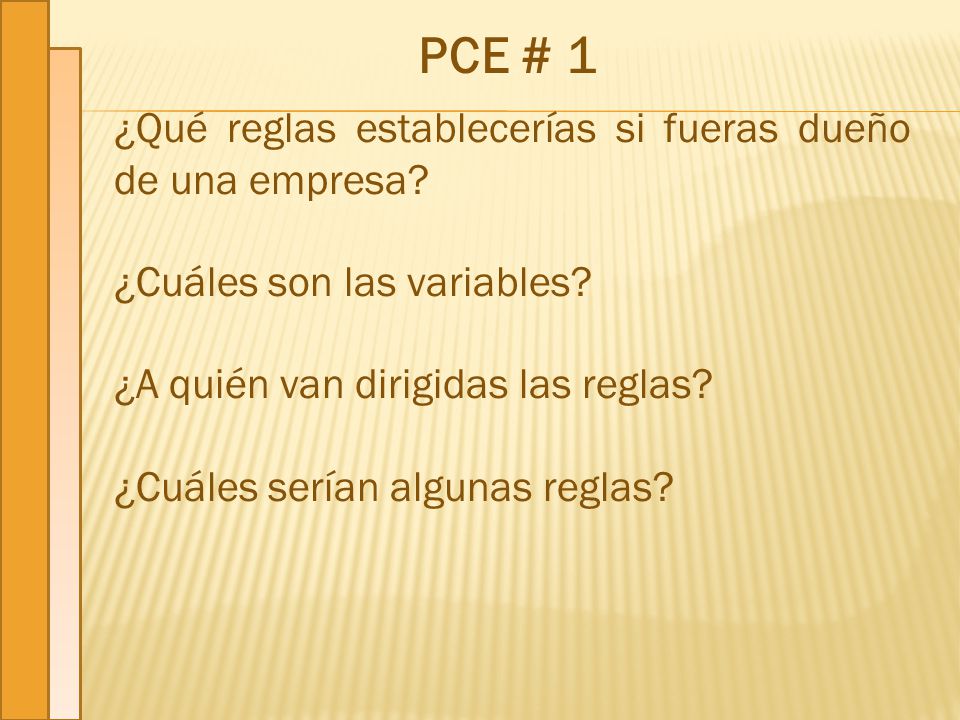 PCE # 1 ¿Qué reglas establecerías si fueras dueño de una empresa