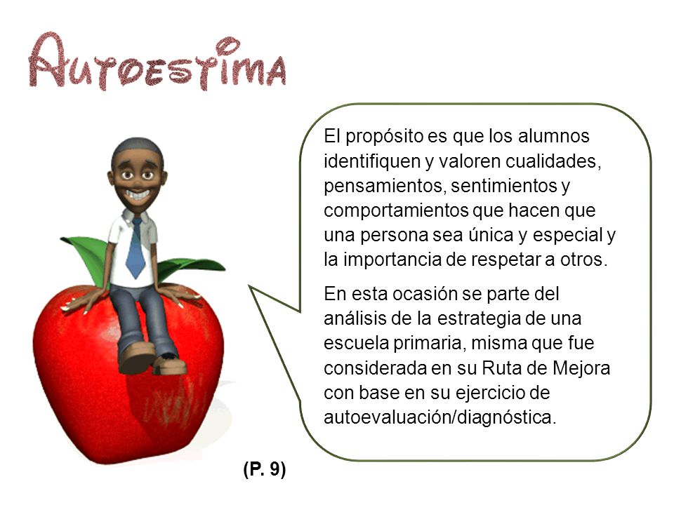 El propósito es que los alumnos identifiquen y valoren cualidades, pensamientos, sentimientos y comportamientos que hacen que una persona sea única y especial y la importancia de respetar a otros.