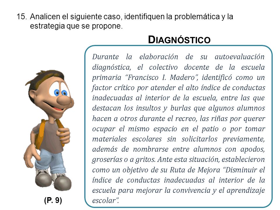Analicen el siguiente caso, identifiquen la problemática y la estrategia que se propone.