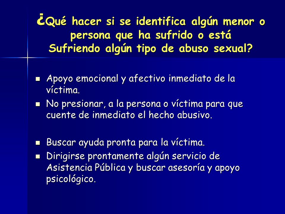 ¿Qué hacer si se identifica algún menor o persona que ha sufrido o está Sufriendo algún tipo de abuso sexual