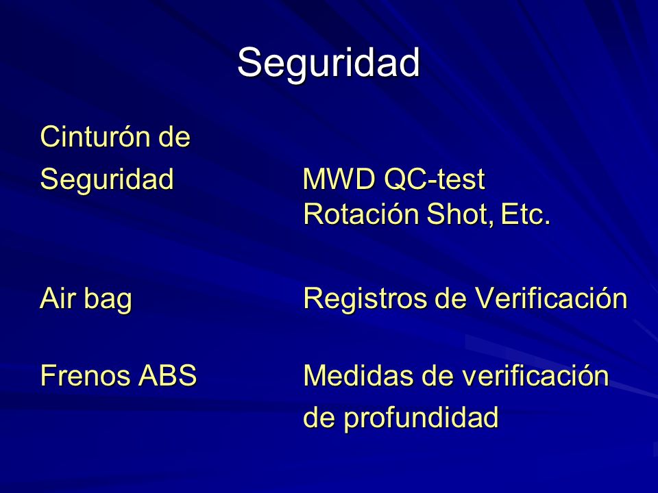 Seguridad Cinturón de Seguridad MWD QC-test Rotación Shot, Etc. Air bag Registros de Verificación Frenos ABS Medidas de verificación de profundidad