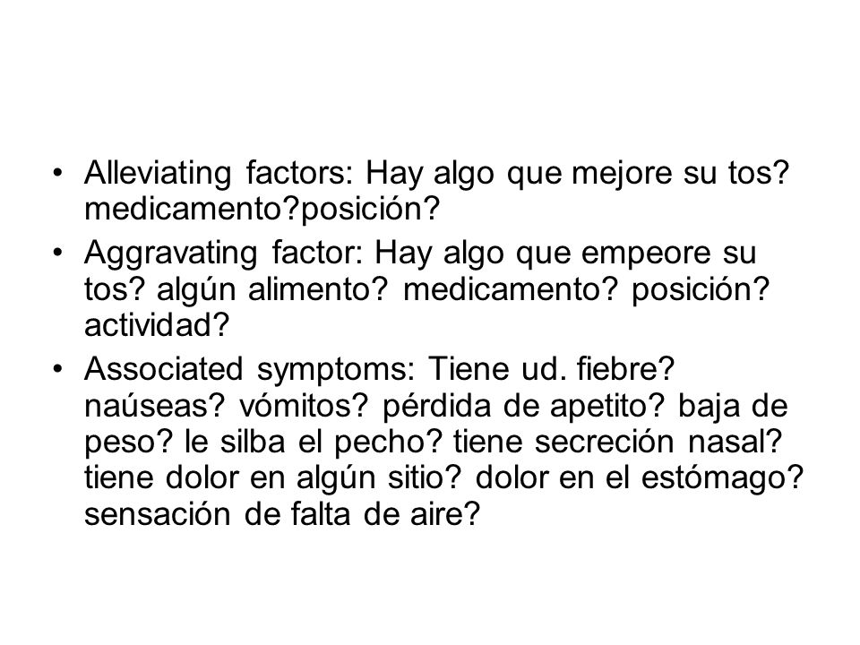 Alleviating factors: Hay algo que mejore su tos medicamento posición
