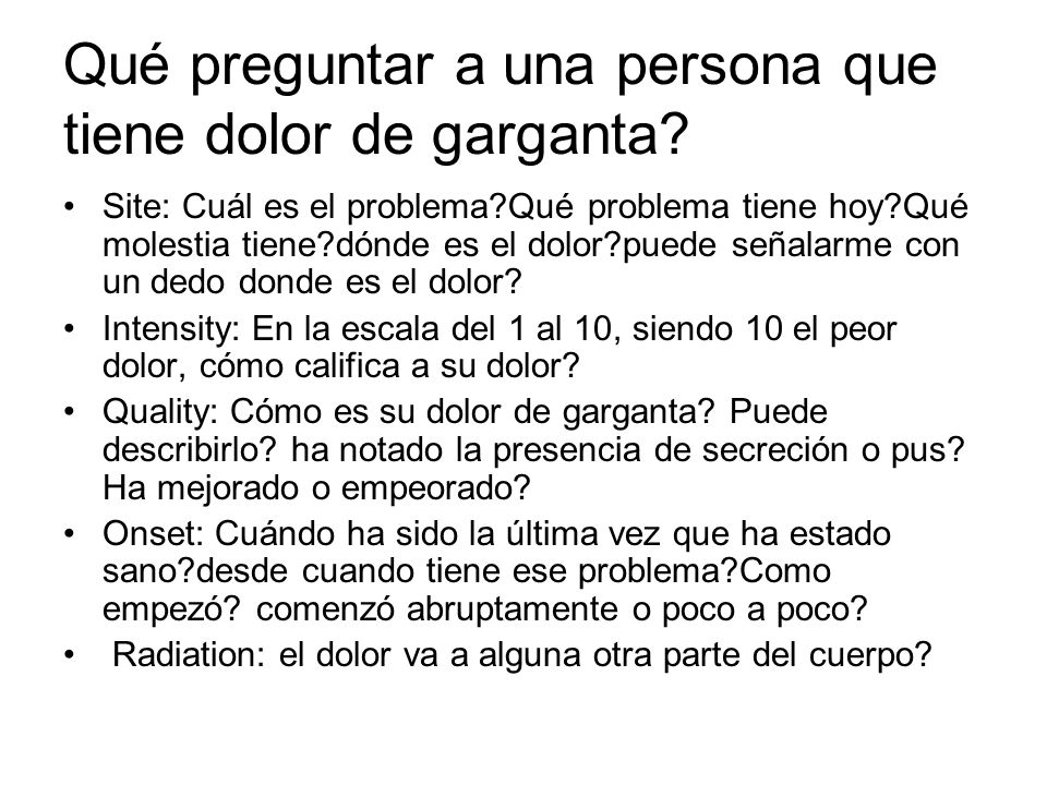 Qué preguntar a una persona que tiene dolor de garganta