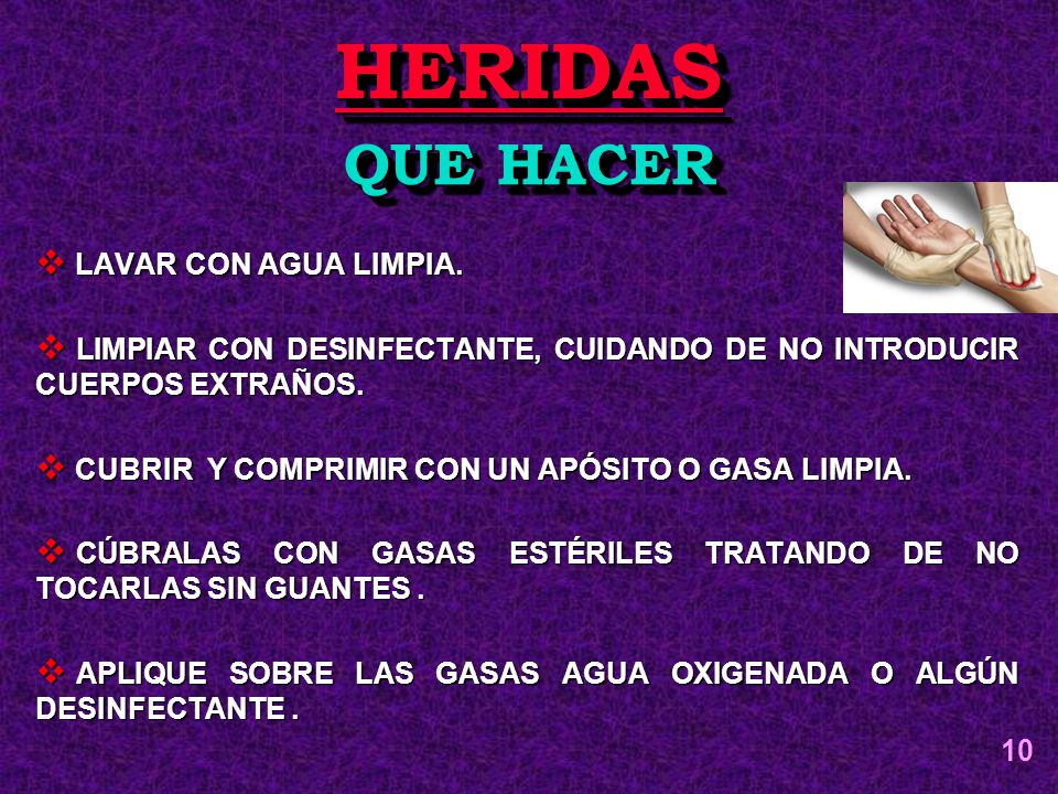 HERIDAS QUE HACER LAVAR CON AGUA LIMPIA.