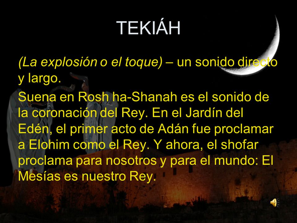TEKIÁH (La explosión o el toque) – un sonido directo y largo.