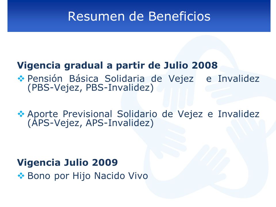 Resumen de Beneficios Vigencia gradual a partir de Julio 2008