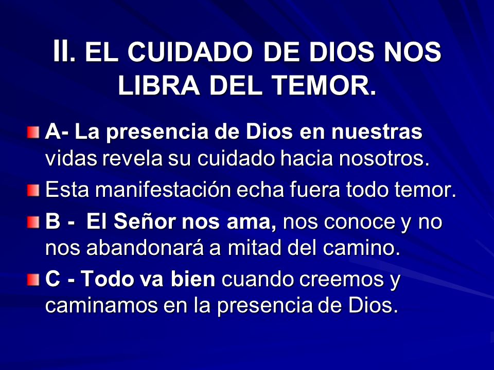 II. EL CUIDADO DE DIOS NOS LIBRA DEL TEMOR.