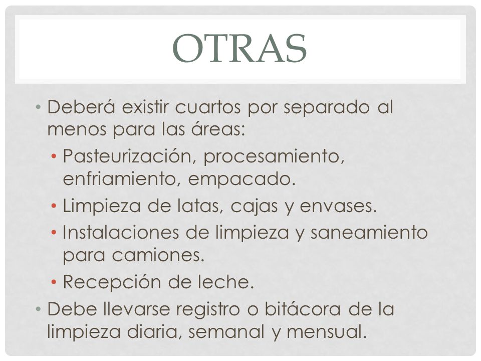 OTRAS Deberá existir cuartos por separado al menos para las áreas: