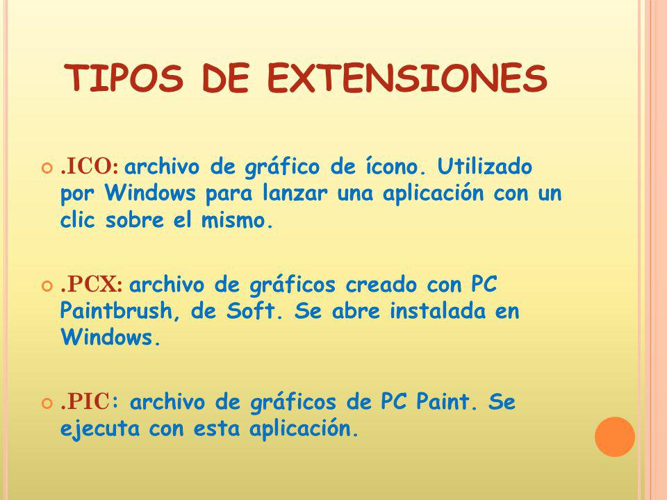 TIPOS DE ARCHIVOS Y EXTENSIONES - ppt descargar