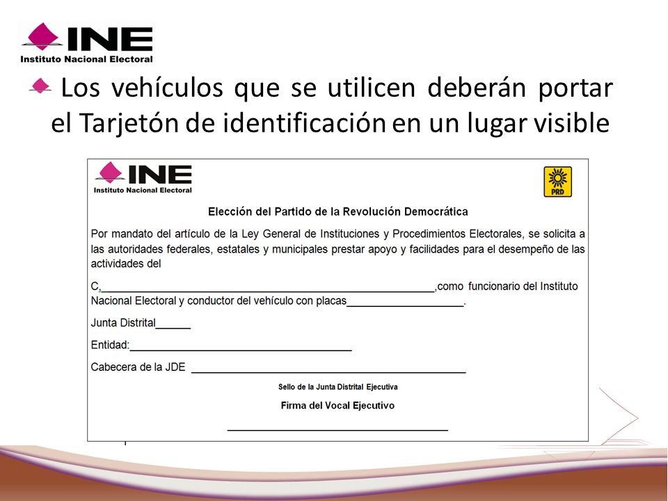 Los vehículos que se utilicen deberán portar el Tarjetón de identificación en un lugar visible