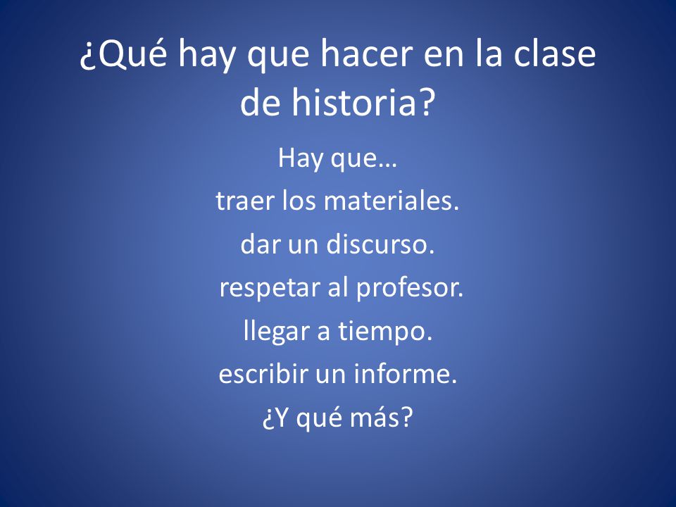 ¿Qué hay que hacer en la clase de historia