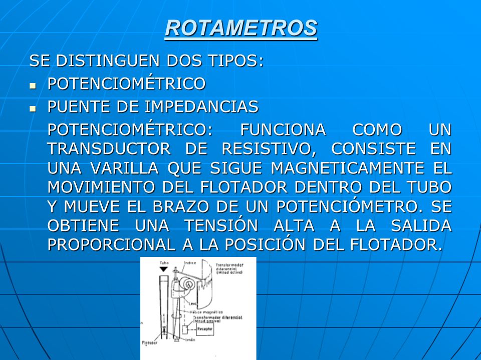 ROTAMETROS SE DISTINGUEN DOS TIPOS: POTENCIOMÉTRICO