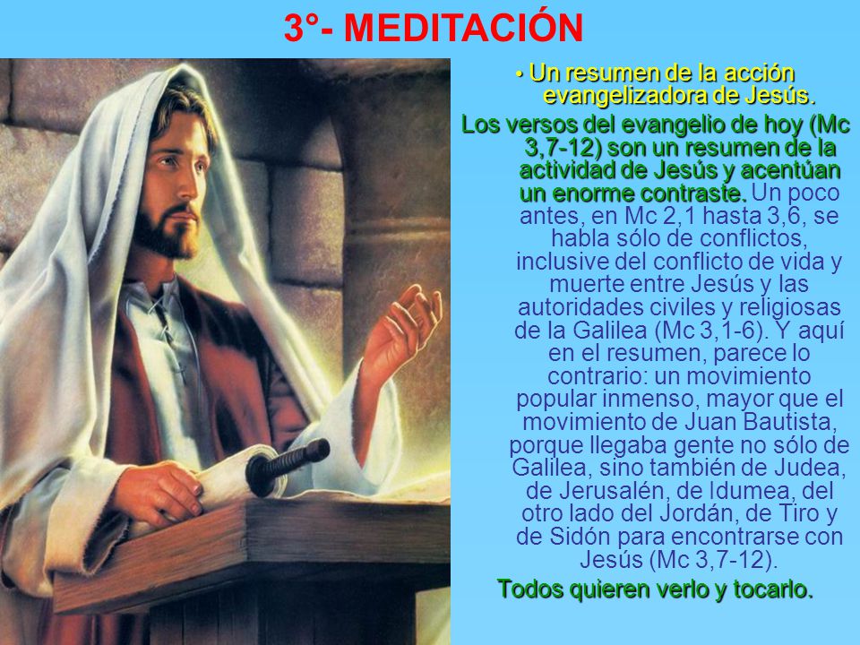 3°- MEDITACIÓN • Un resumen de la acción evangelizadora de Jesús.