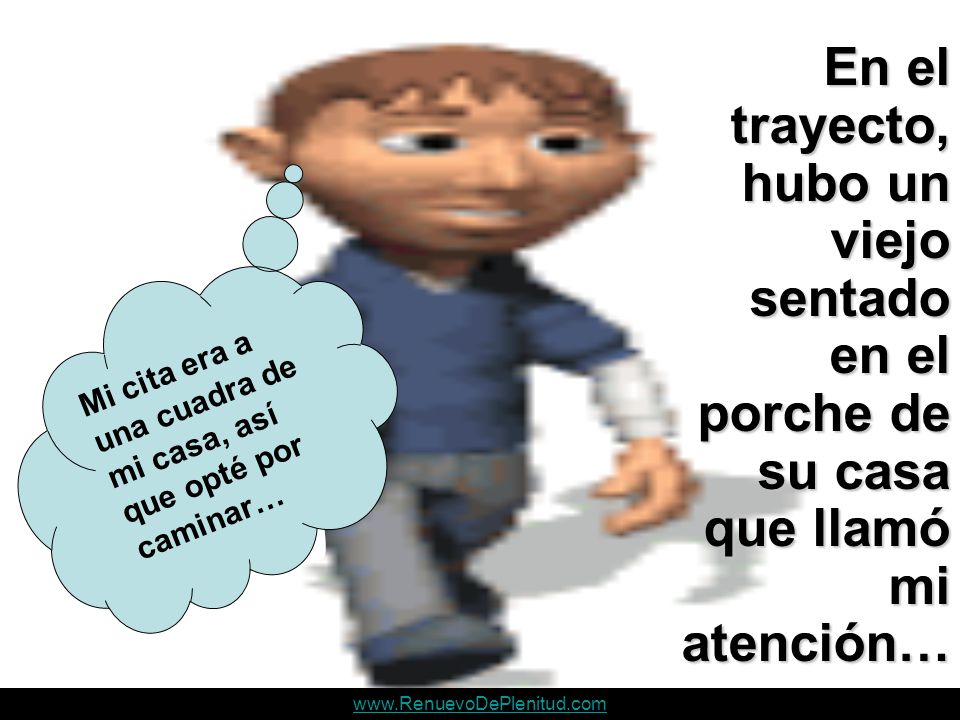 En el trayecto, hubo un viejo sentado en el porche de su casa que llamó mi atención…