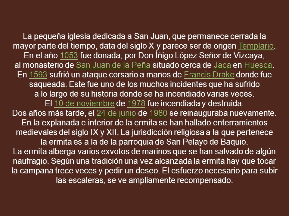 En el año 1053 fue donada, por Don Íñigo López Señor de Vizcaya,