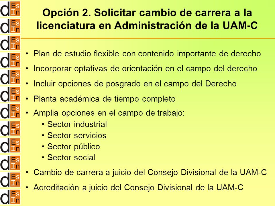 Opción 2. Solicitar cambio de carrera a la licenciatura en Administración de la UAM-C