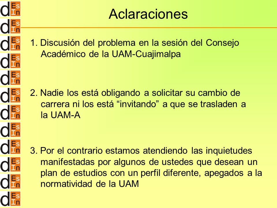 Aclaraciones 1. Discusión del problema en la sesión del Consejo Académico de la UAM-Cuajimalpa.