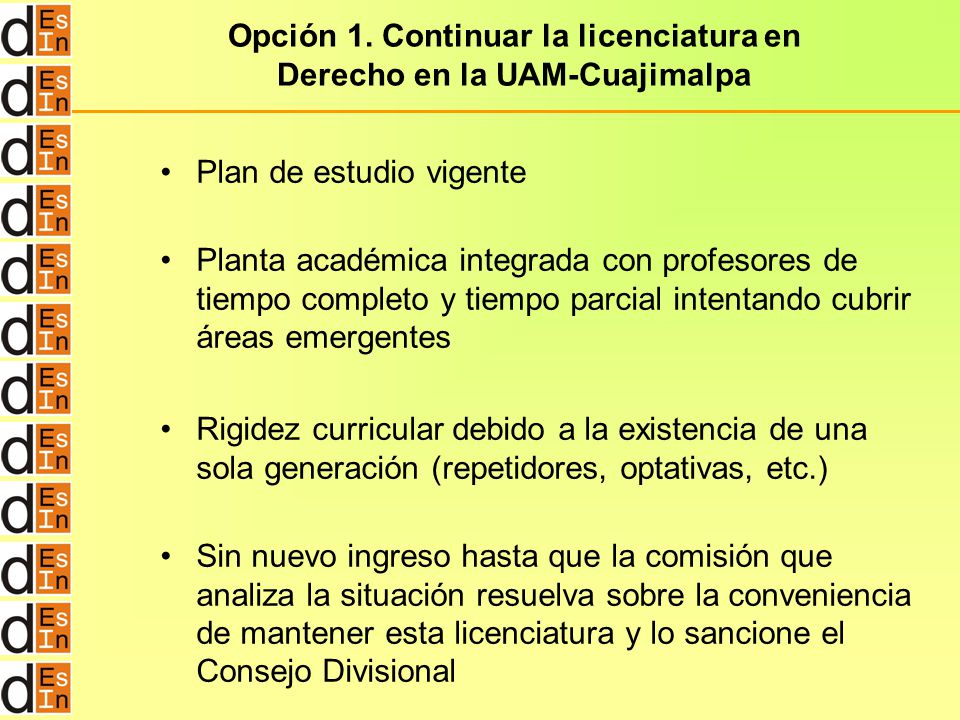 Opción 1. Continuar la licenciatura en Derecho en la UAM-Cuajimalpa