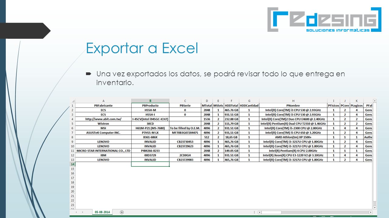 Exportar a Excel Una vez exportados los datos, se podrá revisar todo lo que entrega en inventario.