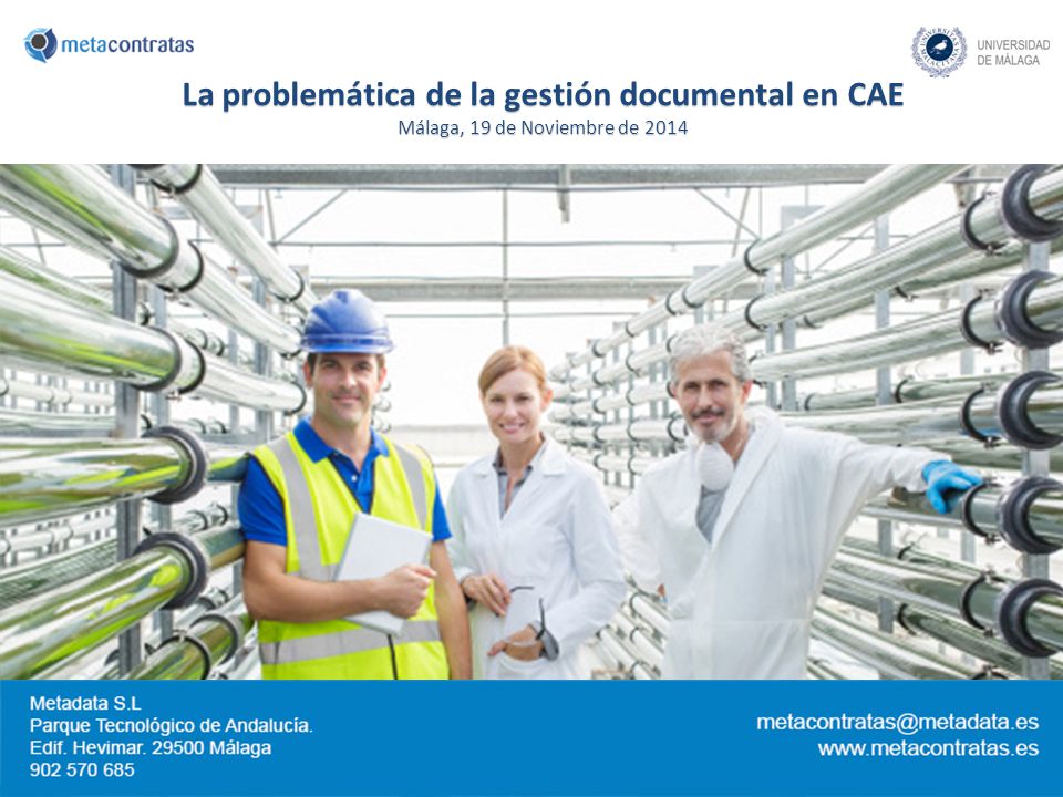 La problemática de la gestión documental en CAE Málaga, 19 de Noviembre de 2014