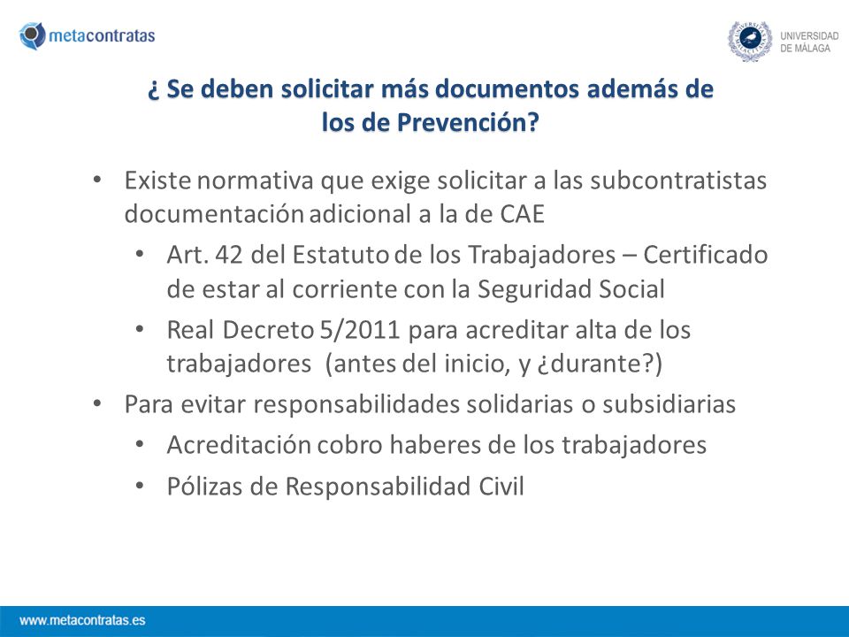 ¿ Se deben solicitar más documentos además de los de Prevención