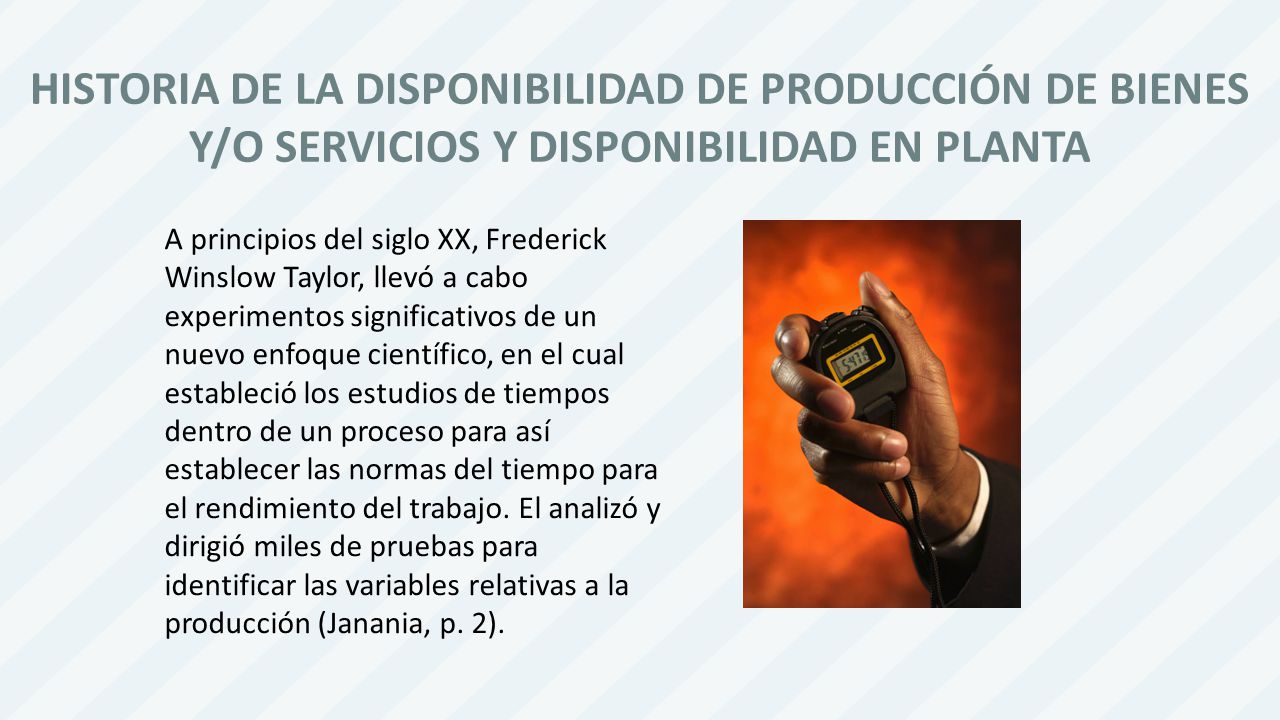 HISTORIA DE LA DISPONIBILIDAD DE PRODUCCIÓN DE BIENES Y/O SERVICIOS Y DISPONIBILIDAD EN PLANTA