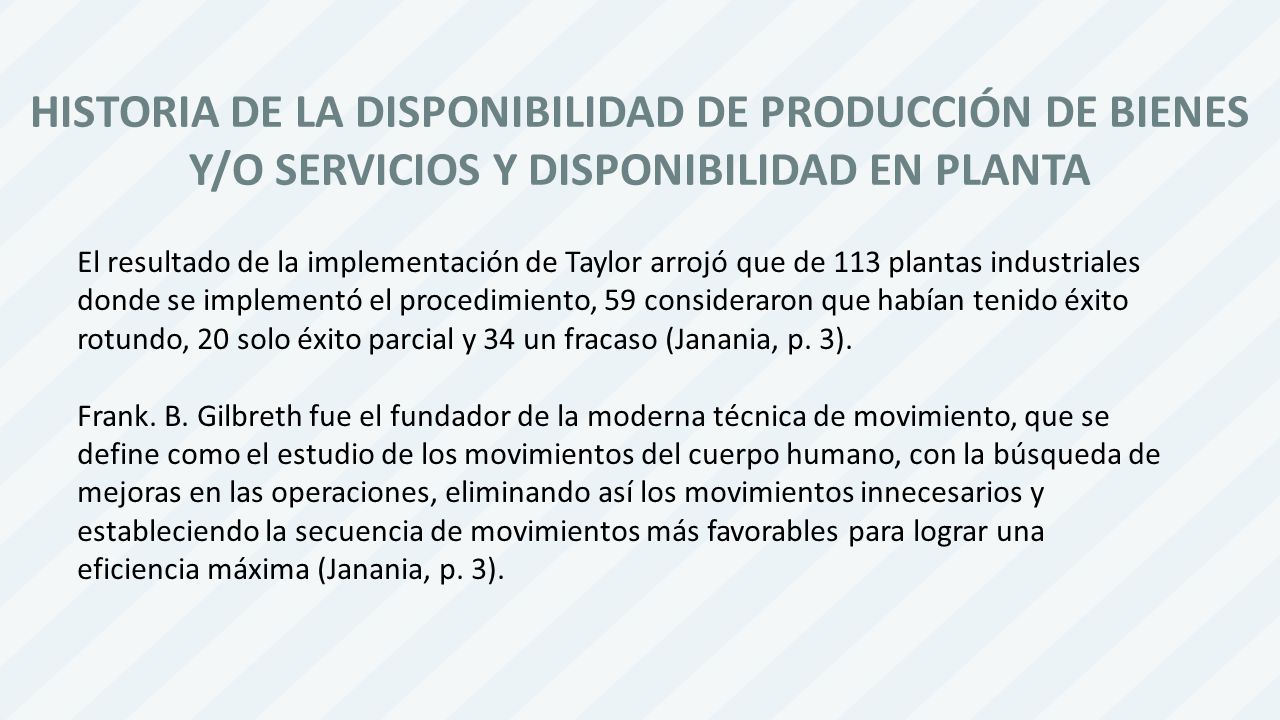 HISTORIA DE LA DISPONIBILIDAD DE PRODUCCIÓN DE BIENES Y/O SERVICIOS Y DISPONIBILIDAD EN PLANTA