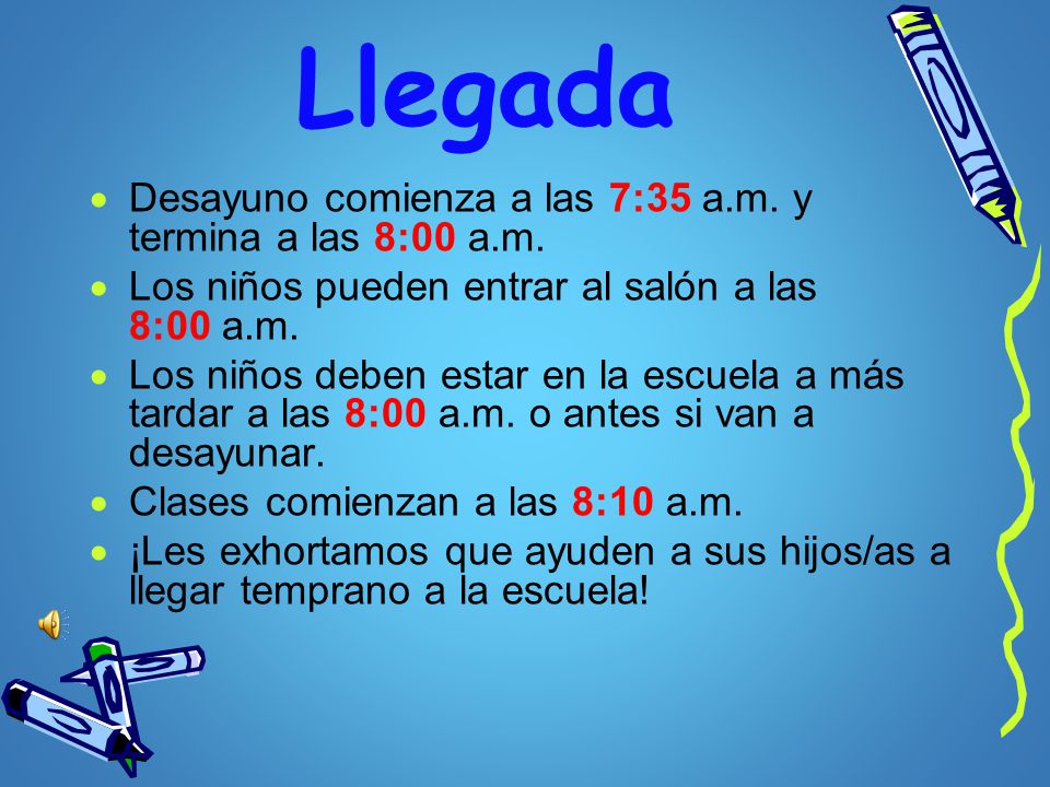 Llegada Desayuno comienza a las 7:35 a.m. y termina a las 8:00 a.m.