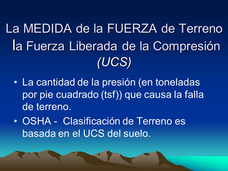 La MEDIDA de la FUERZA de Terreno la Fuerza Liberada de la Compresión (UCS)