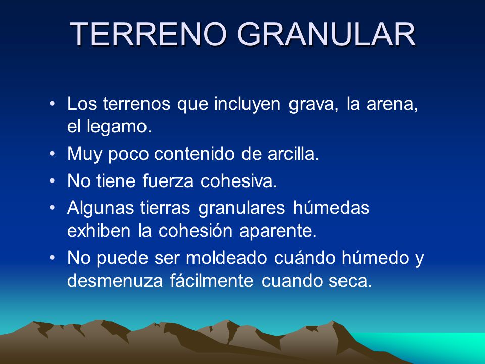 TERRENO GRANULAR Los terrenos que incluyen grava, la arena, el legamo.