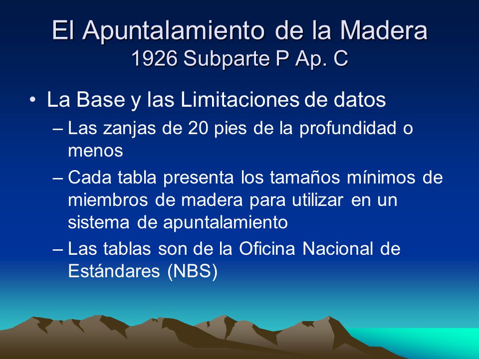 El Apuntalamiento de la Madera 1926 Subparte P Ap. C