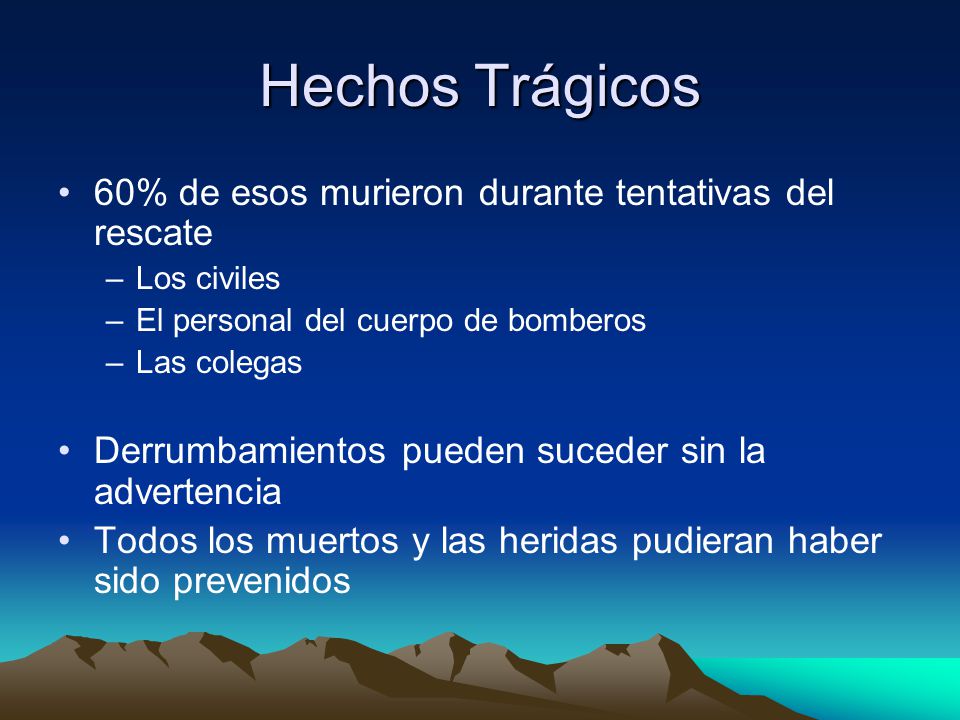 Hechos Trágicos 60% de esos murieron durante tentativas del rescate
