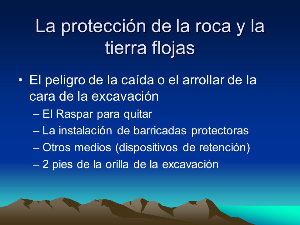 La protección de la roca y la tierra flojas