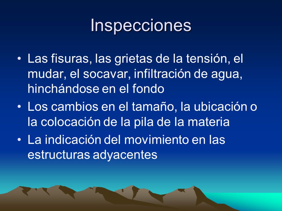 Inspecciones Las fisuras, las grietas de la tensión, el mudar, el socavar, infiltración de agua, hinchándose en el fondo.