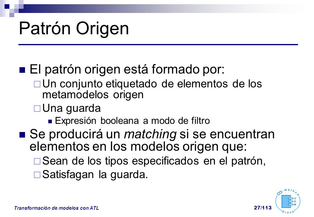 Patrón Origen El patrón origen está formado por:
