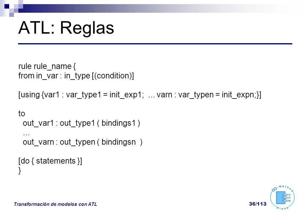 ATL: Reglas rule rule_name { from in_var : in_type [(condition)]