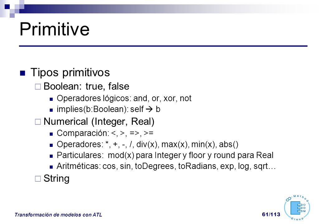 Primitive Tipos primitivos Boolean: true, false