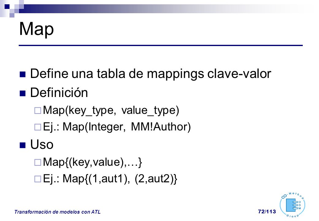 Map Define una tabla de mappings clave-valor Definición Uso